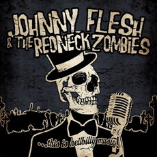 CD REZI HELLBILLY METAL: JOHNNY FLESH & THE REDNECK ZOMBIES, "…THIS IS HELLBILLY MUSIC"