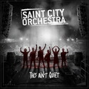 ONLINEREZI MÄRZ 2026: SAINT CITY ORCHESTRA „THIS AIN'T QUIET“