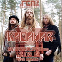 DEMNÄCHST EINSENDESCHLUSS: .rcn präsentiert: KADAVAR, MO 13.05.2013, NBG K4-ZENTRALCAFÉ