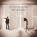 NICK CAVE & THE BAD SEEDS: NEUES ALBUM 2013