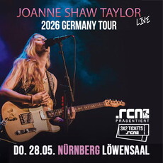 Morgen, Freitag Einsendeschluss: .rcn präsentiert JOANNE SHAW TAYLOR, Do. 28.05.2026, Nürnberg, LÖWENSAAL