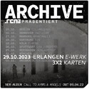 FREITAG EINSENDESCHLUSS: .rcn Magazin präsentiert: ARCHIVE, SONNTAG 29.10.2023, ERLANGEN, E-WERK