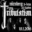 DEMNÄCHST EINSENDESCHLUSS: .rcn präsentiert: TRIBULATION, DI. 19.01.2016, NBG, Z-BAU