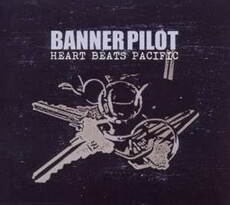 CD REZI PUNKROCK: BANNER PILOT, HEART BEATS PACIFIC