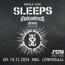 Neu bei den Verlosungen: .rcn präsentiert WHILE SHE SLEEPS, Do. 14.11.2024, Nürnberg Löwensaal