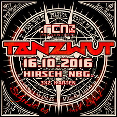 MORGEN EINSENDESCHLUSS: .rcn präsentiert TANZWUT, SO. 16.10.2016, NÜRNBERG, HIRSCH