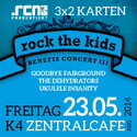DEMNÄCHST EINSENDESCHLUSS: ROCK THE KIDS BENEFIZ, FR. 23.05.2014 K4 ZENTRALCAFÉ