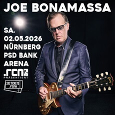 BLUESROCK DELUXE: .rcn präsentiert JOE BONAMASSA, Sa. 02.05.2026, Nürnberg, PSD Bank Arena