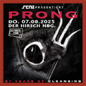 HEUTE EINSENDESCHLUSS: .rcn präsentiert PRONG, Do. 07.08.2025, Nürnberg, Hirsch