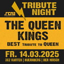 Montag Einsendeschluss: .rcn präsentiert: THE QUEEN KINGS - TRIBUTE NIGHT, Fr. 14.03.2025, Nürnberg, der Hirsch