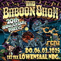 Samstag Einsendeschluss: .rcn präsentiert: BABOON SHOW, Do. 06.03.2025, Nbg., Löwensaal