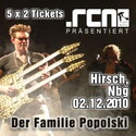 MORGEN EINSENDESCHLUSS: .rcn PRÄSENTIERT DER FAMILIE POPOLSKI (AUSVERKAUFT) IM HIRSCH, 2.12.2010