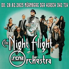 Boarding Information: .rcn präsentiert: THE NIGHTFLIGHT ORCHESTRA, Do. 20.021.2025, Nürnberg, der Hirsch