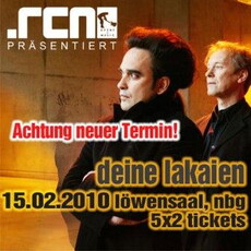 SONNTAG ABEND EINSENDESCHLUSS: DEINE LAKAIEN (NACHHOLTERMIN/LÖWENSAAL-NBG 15.02.)