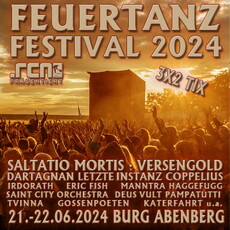 Neu in unserem Verlosungstopf: .rcn präsentiert FEUERTANZ FESTIVAL 2024, Fr/Sa. 21./22.06.2024, Abenberg, Burg Abenberg