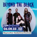 DONNERSTAG EINSENDESCHLUSS: .rcn präsentiert: BEYOND THE BLACK, SO. 06.08.2023, BAYREUTH, SEEBÜHNE