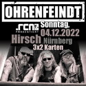 NEUE VERLOSUNG: .rcn präsentiert: OHRENFEINDT, SO. 04.12.2022, NÜRNBERG, DER HIRSCH