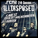 BALD EINSENDESCHLUSS: .rcn präsentiert: ILLDISPOSED, Samstag 5.5.2012 Toxicity/Wachenroth