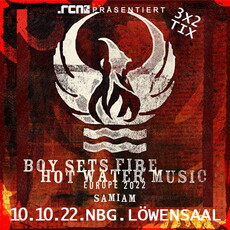 NEU BEI UNSEREN VERLOSUNGEN: .rcn präsentiert: BOYSETSFIRE + HOT WATER MUSIC, MO. 10.10.2022, LÖWENSAAL NBG.