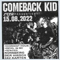 DONNERSTAG EINSENDESCHLUSS: .rcn präsentiert: COMEBACK KID, MO. 15.08.2022 NÜRNBERG - DER HIRSCH