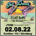 MONTAG EINSENDESCHLUSS: .rcn präsentiert: GET DEAD, DI. 02.08.2022, KANTINE-NÜRNBERG