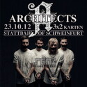 DEMNÄCHST EINSENDESCHLUSS: .rcn präsentiert: ARCHITECTS, Dienstag, 23.10.2012, Schweinfurt, Stattbahnhof
