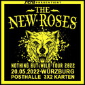 Findet nun statt: .rcn präsentiert: The New Roses (erdiger Hardrock), Do. 20.05.2022, Würzburg Posthalle