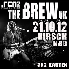 DEMNÄCHST EINSENDESCHLUSS: .rcn präsentiert: THE BREW, Sonntag, 21.10.2012, Hirsch Nbg.