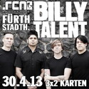 DEMNÄCHST EINSENDESCHLUSS: .rcn präsentiert: BILLY TALENT, Dienstag, 30.04.2013, FÜ-STADTHALLE