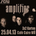 DEMNÄCHST EINSENDESCHLUSS: .rcn präsentiert: AMPLIFIER, Donnerstag, 25.04.2013, WÜ, Café Cairo