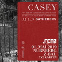 MONTAG EINSENDESCHLUSS: .rcn präsentiert: CASEY, 01.05.2019, Z-BAU-NÜRNBERG