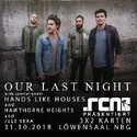 HEUTE, DIENSTAG, EINSENDESCHLUSS: .rcn präsentiert: OUR LAST NIGHT, MI. 31.10.2018, LÖWENSAAL-NBG.