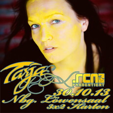 DEMNÄCHST EINSENDESCHLUSS, .rcn präs.: TARJA TURUNEN, 30.10.2013 LÖWENSAAL NBG.