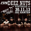 BALD EINSENDESCHLUSS, .rcn präsentiert.: DEEZ NUTS, SA. 30.11.2013 POSTHALLE WÜRZBURG
