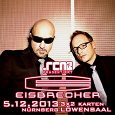 DEMNÄCHST EINSENDESCHLUSS, .rcn präsentiert.: EISBRECHER, DO. 05.12.2013, NBG-LÖWENSAAL