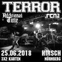 MORGEN SAMSTAG EINSENDESCHLUSS: .rcn präsentiert: TERROR, MO. 25.06.2018, NBG. HIRSCH