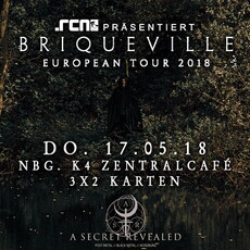 DIENSTAG 15.05., EINSENDESCHLUSS: .rcn präsentiert: BRIQUEVILLE, 17.05.18, K4 ZENTRALCAFÉ NÜRNBERG