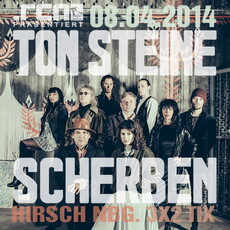 DEMNÄCHST EINSENDESCHLUSS, .rcn präsentiert: TON STEINE SCHERBEN, DI. 08.04.2014, HIRSCH-NBG.