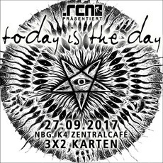 MONTAG EINSENDESCHLUSS: .rcn präsentiert: TODAY IS THE DAY, MI. 27.09.2017, NÜRNBERG, K4-ZENTRALCAFÈ