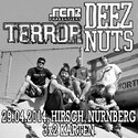 DEMNÄCHST EINSENDESCHLUSS, .rcn präsentiert: TERROR + DEEZ NUTS, DI. 29.04.2014, HIRSCH NBG.