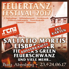 MORGEN EINSENDESCHLUSS: .rcn präsentiert FEUERTANZ FESTIVAL 2017, 23.+24.06.2017, BURG ABENBERG BEI SCHWABACH