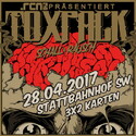 HEUTE EINSENDESCHLUSS: .rcn präsentiert TOXPACK, FR. 28.04.2017, SCHWEINFURT-STATTBAHNHOF