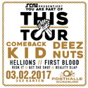 DEMNÄCHST EINSENDESCHLUSS: .rcn präsentiert: YOU ARE PART OF THIS TOUR mit DEEZ NUTS & COMEBACK KID, FR. 03.02.2017, WÜ-POSTHALLE