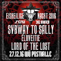 MITTWOCH EINSENDESCHLUSS: .rcn präsentiert: EISHEILIGE NACHT mit SVBWAY TO SALLY, DI. 27.12.2016, WÜ-POSTHALLE