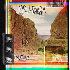 .rcn 223 CD Rezi INDIE: MO LOWDA AND THE HUMBLE - CREATURES