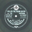 MORGEN EINSENDESCHLUSS: .rcn präsentiert: I KILLED THE PROM QUEEN, SO. 07.08.2016, HIRSCH-NBG.
