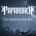 SO IST DAS STAR FM ALBUM DER WOCHE: PAPA ROACH – FACE EVERYTHING AND RISE