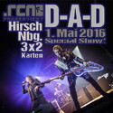 HEUTE EINSENDESCHLUSS: .rcn präsentiert D-A-D, 01.05.2016, NBG. HIRSCH