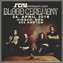 MORGEN EINSENDESCHLUSS: .rcn präsentiert: BLOOD CEREMONY, SO. 24.04.2016, HIRSCH-NBG.