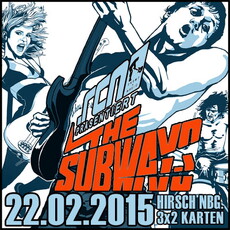 DEMNÄCHST EINSENDESCHLUSS: .rcn präsentiert: THE SUBWAYS, SO. 22.02.2015, HIRSCH-NBG.